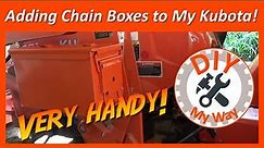 Adding Chain Boxes to My Kubota Tractor (#28)