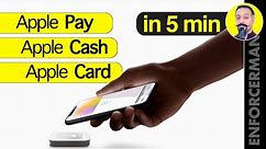 Apple Card, Apple Cash, Apple Pay - Explained in 5 min!