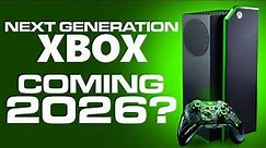 NEXT Xbox is Coming 2026 - Release Date - Xbox Series X2 8K Next Generation Console PS6 Leaked