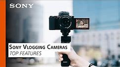Sony | Benefits of Sony Cameras For Vlogging