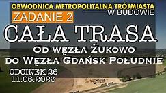 Obwodnica Metropolitalna Tr. ZADANIE 2 odc.26 CAŁA TRASA od węzła Żukowo do węzła Gdańsk Południe