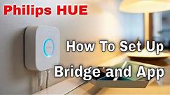 HOW TO Set Up the Philips HUE Bridge and Configure the Philips HUE App ?