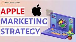 Apple Marketing Strategy: Marketing strategy of Apple