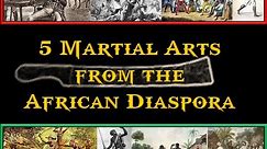 5 Martial Arts from the African Diaspora