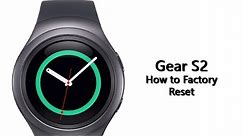 How to Factory Reset the Gear S2