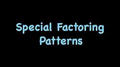 Special Factoring Patterns - Algebra 1 Unit 10 Lesson 13