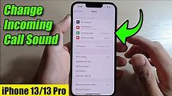 iPhone 13/13 Pro: How to Change Incoming Call Sound