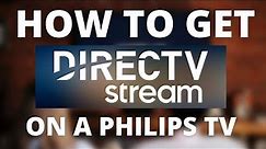How To Get Direct TV Streaming App on a Philips TV