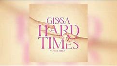 Gissa - Tanto Flow | Hard Times