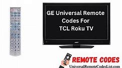 How To Program GE Universal Remote For TCL Roku TV