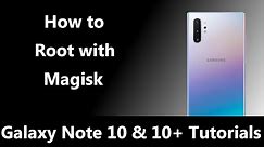 How to Root the Samsung Galaxy Note 10 with Magisk?