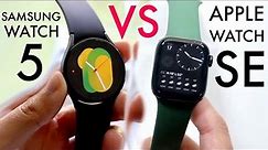 Samsung Galaxy Watch 5 Vs Apple Watch SE! (Comparison) (Review)
