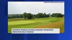 Resorts World Catskills to reopen Monster Golf Club