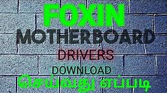 How to download foxin motherboard drivers