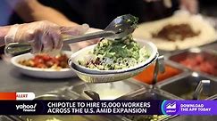 Chipotle to hire 15,000 workers amid expansion