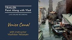 Paint Along: "Venice Canal No1" - watercolor painting tutorial with Vladislav Yeliseyev