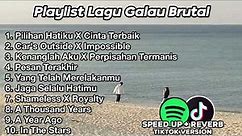 Playlist Lagu Galau Brutal Terbaru 2024 Pilihan Hatiku X Cinta Terbaik, Car's Outside X Impossible