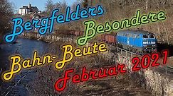 Bergfelders Besondere Bahnvideos | Februar 2021