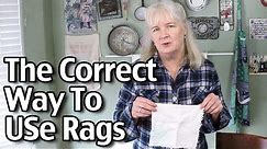 The Correct Way To Use Rags - How To Make Cleaning More Efficient