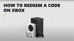 How to Redeem a code on Your Xbox Console