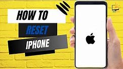 How To Reset iPhone | Factory Reset iPhone