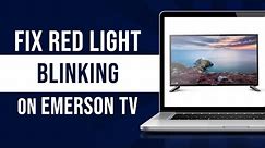 Emerson TV Red Light Blinking (Tutorial)