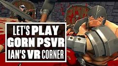30 Minutes Of Glorious GORN PSVR Gameplay! - Ians VR Corner