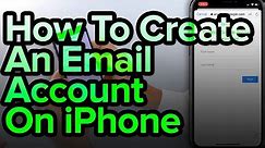 How To Create An Email Account On iPhone