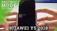 How to Enter Fastboot Mode on HUAWEI Y5 2018 - Exit Fastboot Mode