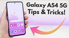 Samsung Galaxy A54 5G - Tips and Tricks! (Hidden Features)