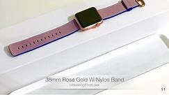 First Look/Unboxing: Rose Gold 38mm Apple Watch W/Nylon Band