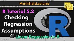 Checking Linear Regression Assumptions in R | R Tutorial 5.2 | MarinStatsLectures