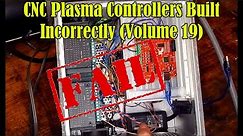 CNC Plasma Controllers Built Incorrectly (Volume 19)
