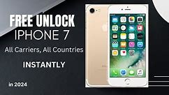 INSTANT UNLOCK iPhone 7 by Unlock Code | All Carriers Worldwide [FREE 2024]
