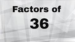 Factors of 36