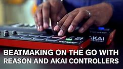 Beatmaking on the go with Reason and AKAI controllers