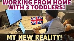 REALITY OF WORKING FROM HOME WITH 3 TODDLERS 🇬🇧 | HOW TO GET WORK FROM HOME JOBS IN THE UK