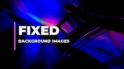 HTML & CSS - How to Make a Background Image Fixed