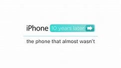 iPhone 10 Years Later: The phone that almost wasn't