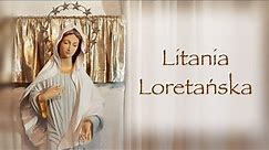 Litania Loretańska do Najświętszej Maryi Panny