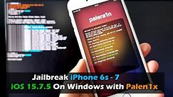 How to Jailbreak iPhone 6s, 6s Plus - iPhone 7, 7 Plus | iOS 15.7.5 On Windows with Palen1x