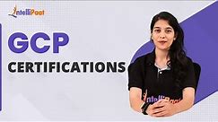 GCP Certification 2023 | Google Cloud Certifications | Google Cloud Certification Path | Intellipaat