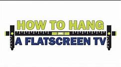 How To Hang - Mount A Flat Screen TV Level on the Wall