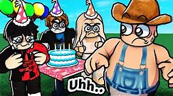 ROBLOX FORGET YOUR FRIEND'S BIRTHDAY...