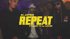Al James - Repeat ft. Rjay Ty & Lexus (Official Music Video)