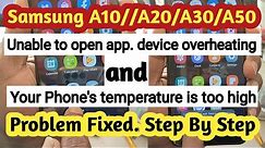 Unable to Open App. Device Overheating Problem Solved.(Samsung a10s/a20/a30/a50)#jahirulislamjahir