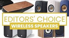 Editors’ Choice: Best Wireless Speakers from $500 to $11,000