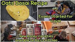 கயலுக்கு Exams Start ஆகிடுச்சு | ஓட்ஸ் ரவா தோசை ரெசிபி | New Products on Raji's Kitchen | RK Family