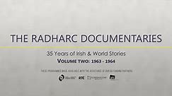 The Radharc Documentaries Volume Two: 1963 and 1964