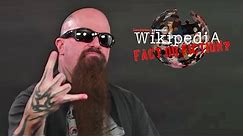 Slayer's Kerry King - Wikipedia: Fact or Fiction? (Part 1)